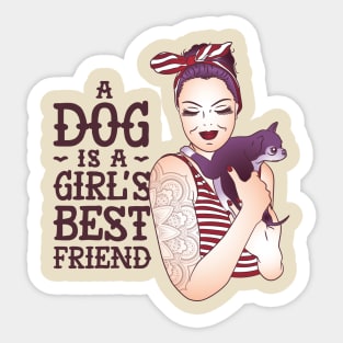 A dog is a girls best friend Sticker